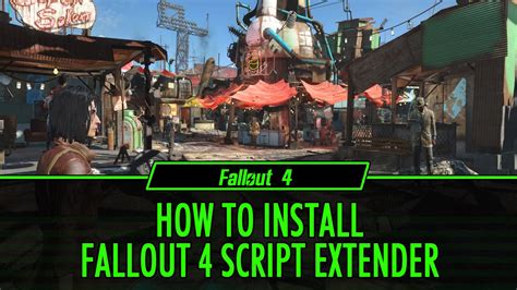 fallout 4 script extender how to install